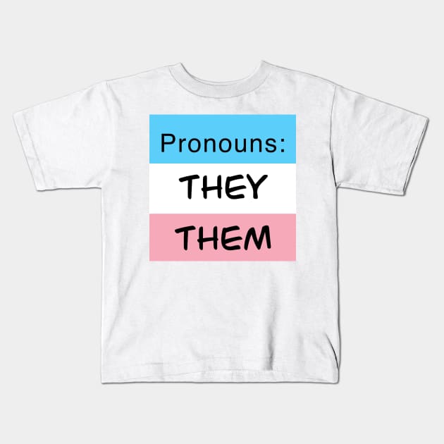 Trans Flag Pronouns They Them Kids T-Shirt by Interrobang